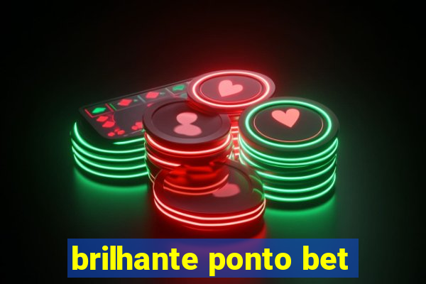 brilhante ponto bet